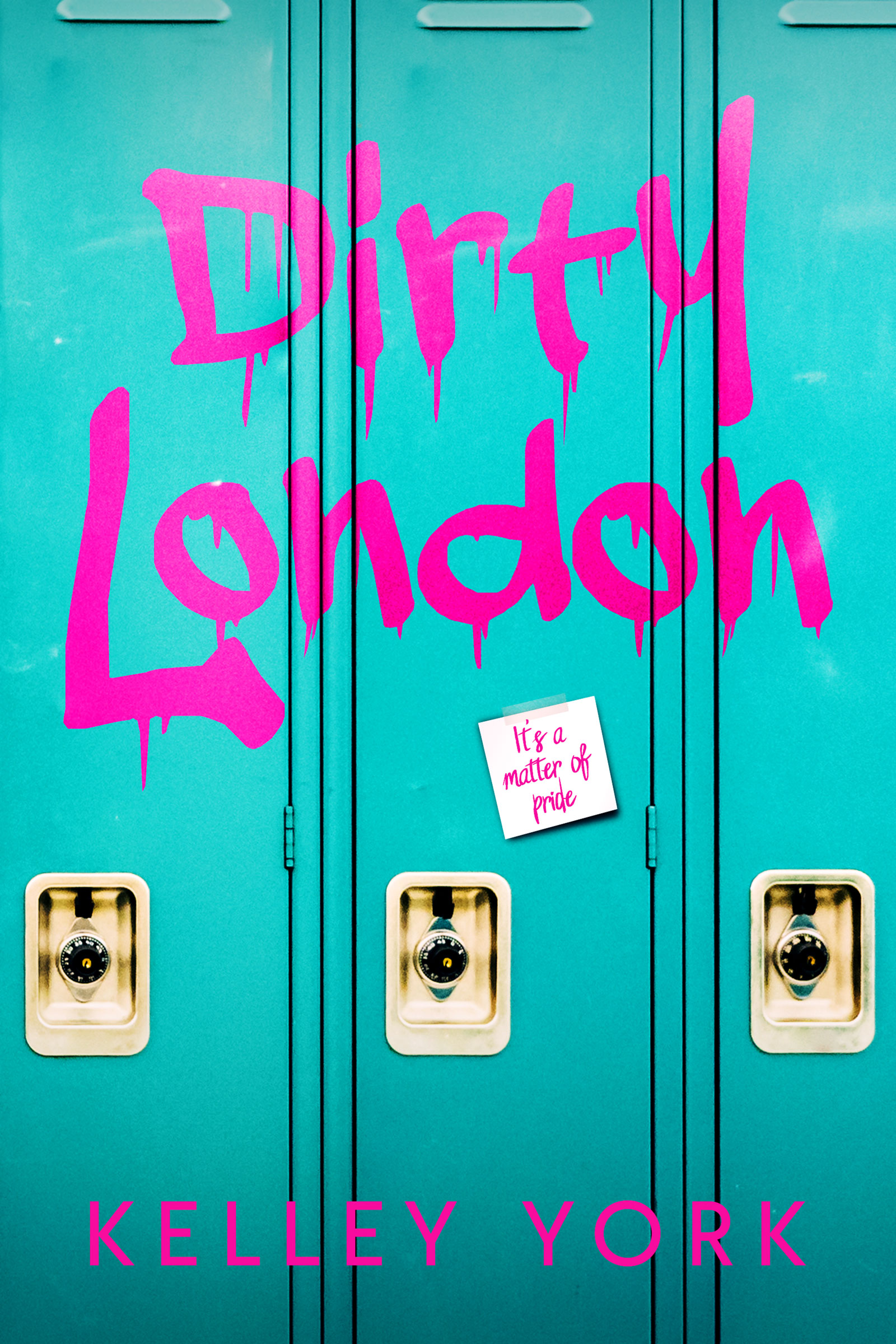 Book cover for Dirty London by Kelley York, featuring a set of school lockers with the title spray painted across them